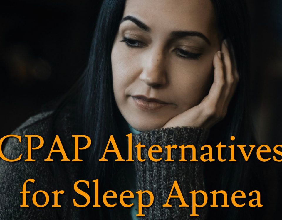 CPAP Alternatives for Sleep Apnea